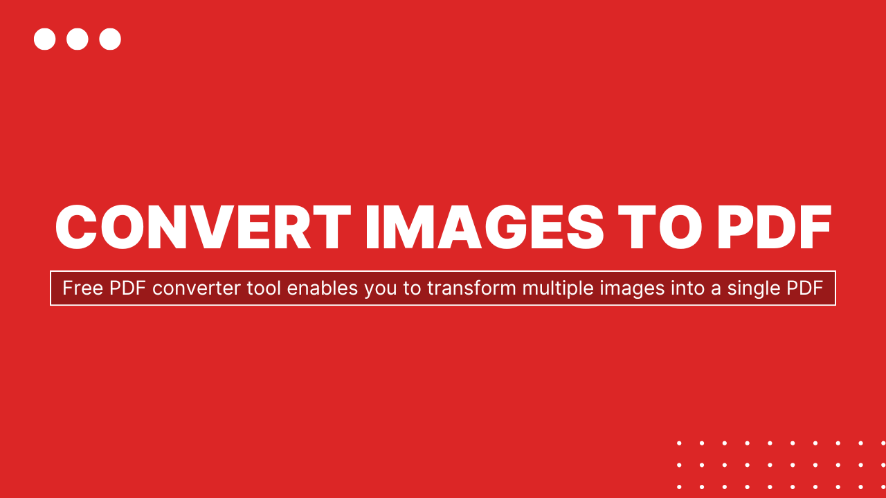 Images to PDF Converter
